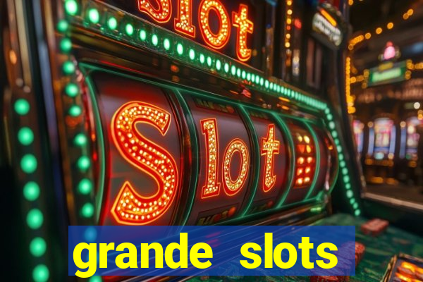 grande slots jackpot louco